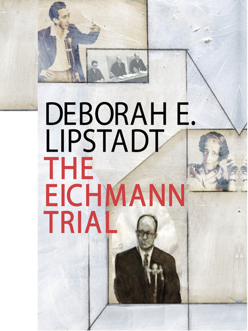 Title details for The Eichmann Trial by Deborah Erika Lipstadt - Wait list